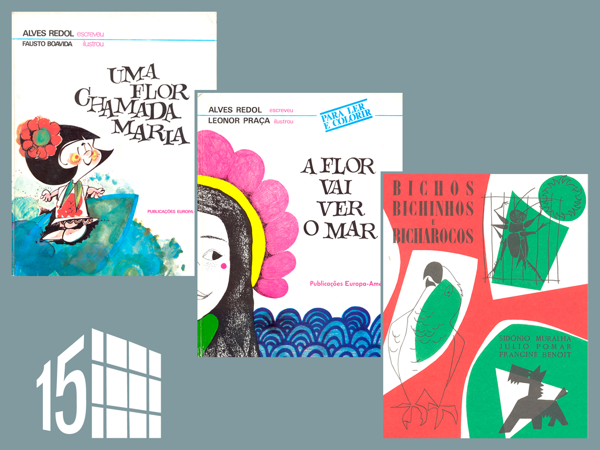 “Histórias de uma Flor com Bichinhos e Bicharocos”