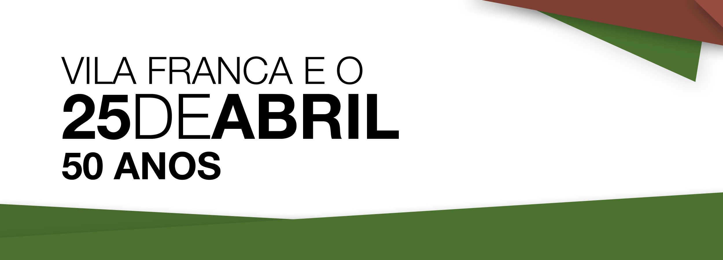 Vila Franca de Xira e o 25 de Abril: 50 Anos