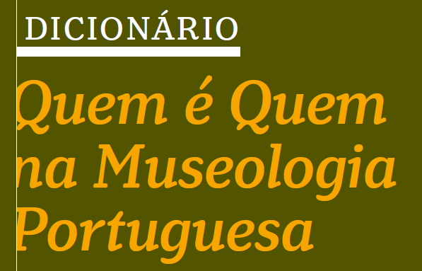 Dicionário "Quem é Quem na Museologia Portuguesa"