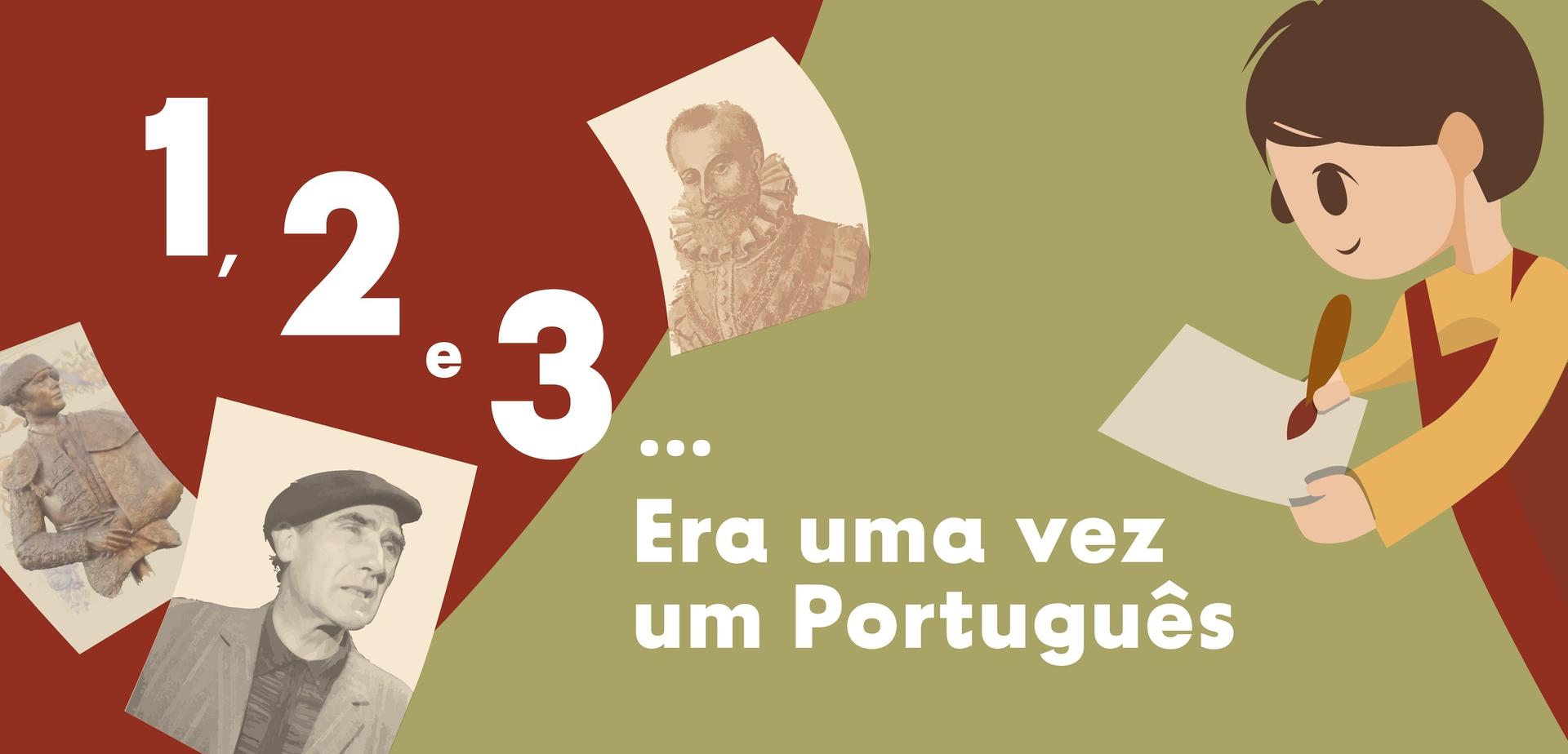 1, 2 e 3 … Era uma vez um Português
